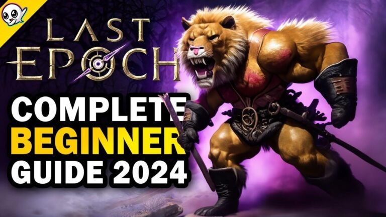 2024 Complete Beginner’s Guide for Last Epoch!