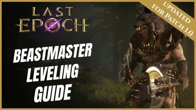 Last Epoch Beastmaster Fastest Leveling Guide 1-80 for New Players (1.0)