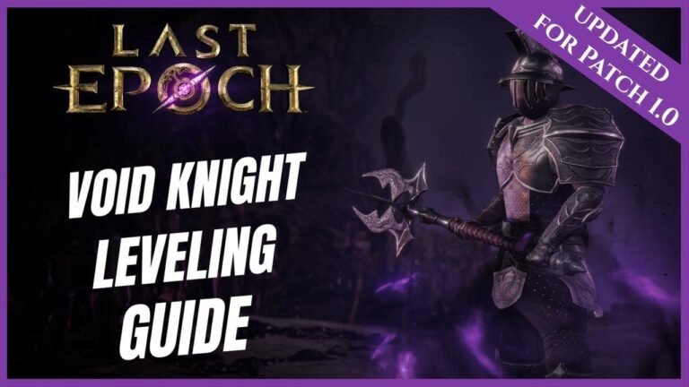 Void Knight: Fastest Leveling Guide for New Players (1.0) in Last Epoch from 1 to 80