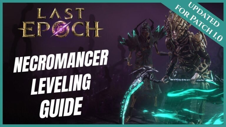 Guide de montée en niveau la plus rapide 1-80 pour Nécromancien dans Last Epoch : Guide du nouveau joueur débutant (1.0)