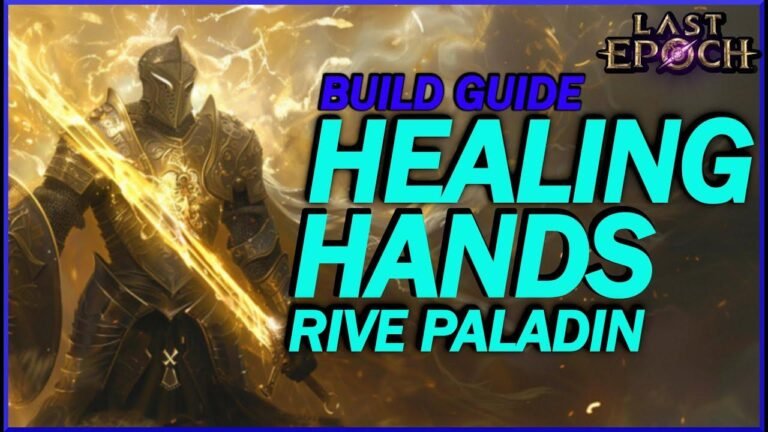 Entfessle die Macht des Rive-Paladins der Heilenden Hände in Last Epoch! Beherrsche deinen Monolithen mit diesem Build-Guide!