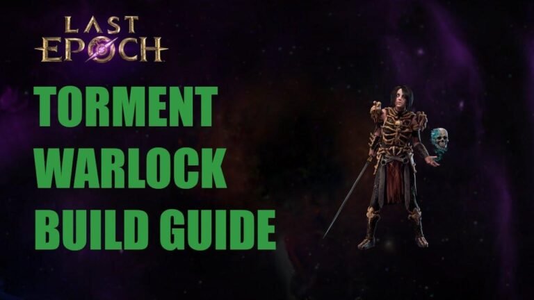 Last Epoch 1.0 Torment Warlock Build Guide