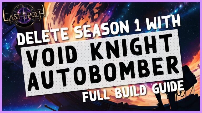 Void Knight Autobomber is expected to be a top-tier build for Season 1 in Last Epoch. Check out our build guide for all the details!