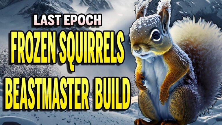 Ultimative Anleitung zum Bau eines Cold Squirrel Beastmasters im Last Epoch Game! Eine Pflichtlektüre für Spieler!