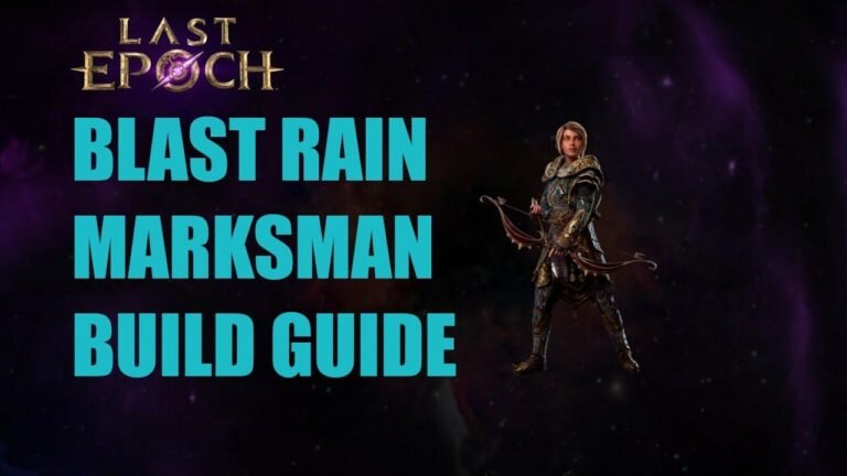 Last Epoch 1.0 Marksman Build Guide for Blast Rain