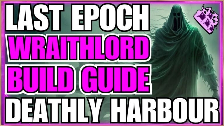 Check out the “WRAITHLORD” build guide for Last Epoch! It’s a deadly and powerful setup with insane damage potential in Deathly Harbour!