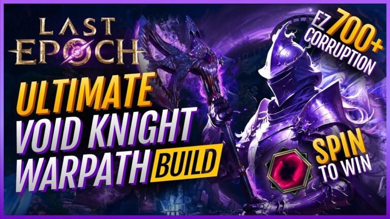 Construction brutale du Chevalier du Vide de Warpath avec 700+ Corruption pour Last Epoch 1.0 | GIGATANKY SLAMS HARD | Guide de construction