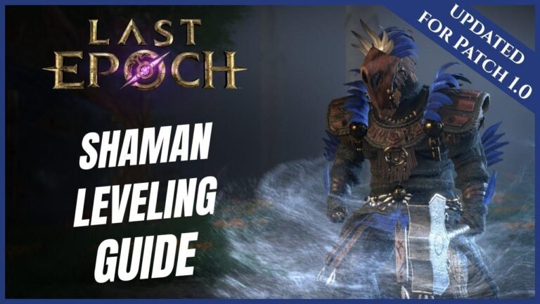 Shaman Leveling Guide for New Players in Last Epoch – Fastest Way to Reach Level 80