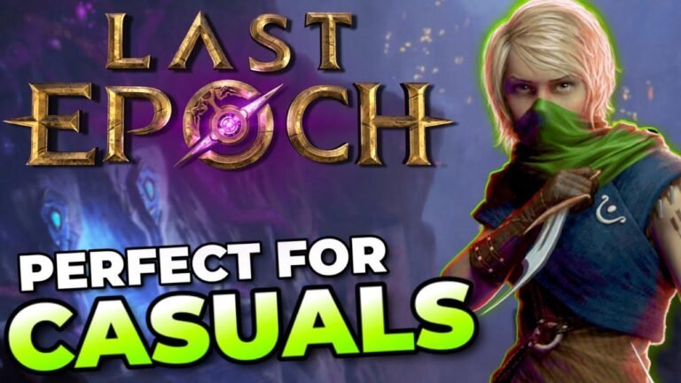 How to Play LAST EPOCH as a Casual Gamer