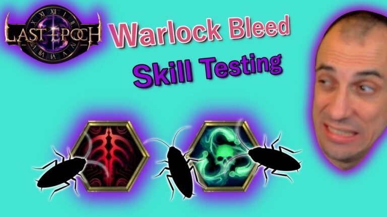 Testing and bug finding for the Warlock’s bleeding skill in Last Epoch version 1.03.