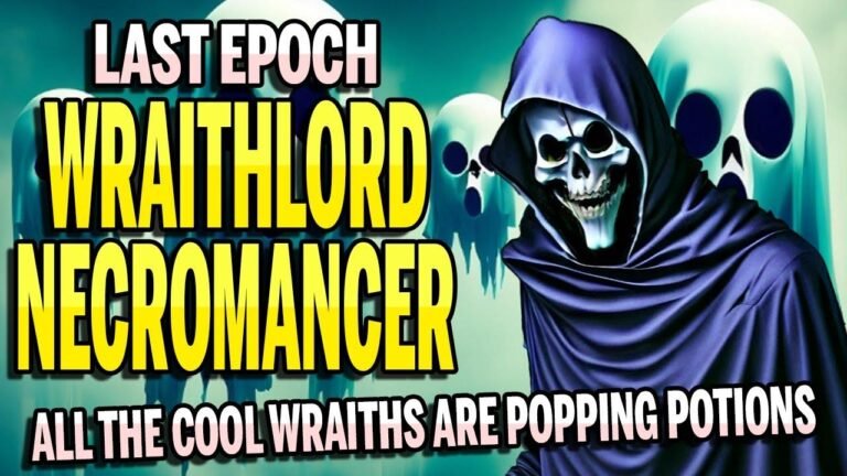 Top-tier necromancer minion build in Last Epoch: Wraithlord reigns supreme!