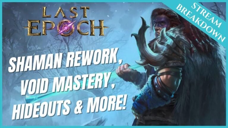 Reworked Shaman Skills, Void Mastery, Hideouts, and More! | Recap of Developer Livestream | Last Epoch
